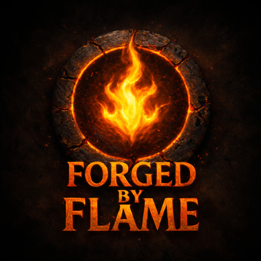 Forged by Flame